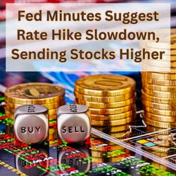 Fed Minutes Suggest Rate Hike Slowdown, Sending Stocks Higher