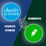 Charles Schwab vs. Robinhood: Which Should You Choose?