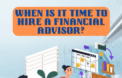 WHEN IS IT TIME TO HIRE A FINANCIAL ADVISOR