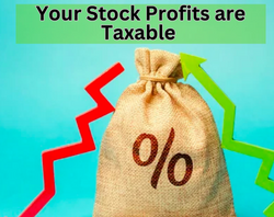 Your Stock Profits are Taxable - Here is How to Do it Right